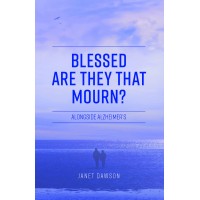 Blessed are they that Mourn? Blessed are they that Mourn?