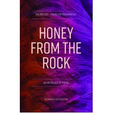 Honey from the Rock Vol 2 – Poems for reaching out Honey from the Rock Vol 2 – Poems for reaching out