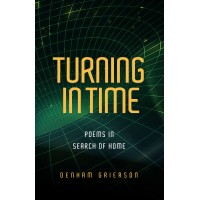 Turning in Time: Poems in Search of Home
