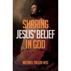 Sharing Jesus' belief in God